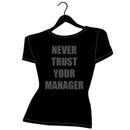 Never Trust Your Manager