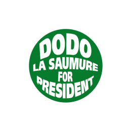 Dodo La Saumure For President