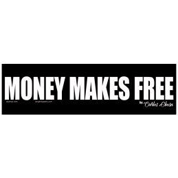 Money Makes Free