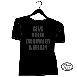 GIVE YOUR DRUMMER A BRAIN...