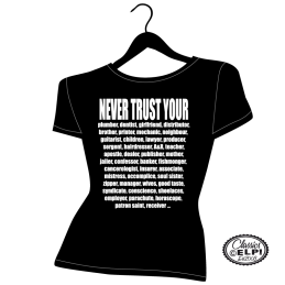 Never Trust Your ... ......